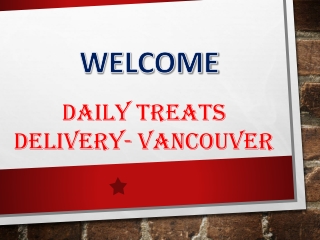 Daily Treats Delivery- Vancouver