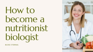 How to become a nutritionist biologist