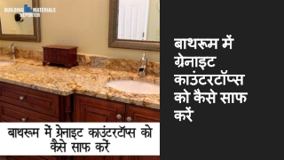 Best ways to clean Granite Countertops in Bathroom