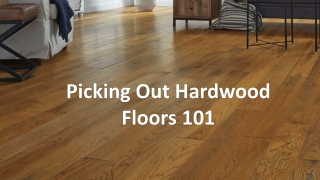 Picking Out Hardwood Floors 101