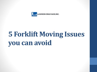 5 Forklift Moving Issues you can avoid