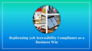 Rephrasing 508 Accessibility Compliance as a Business Win