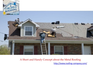 A Short and Handy Concept about the Metal Roofing