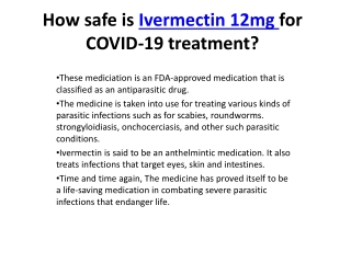 How safe is Ivermectin 12mg for COVID-19 treatment