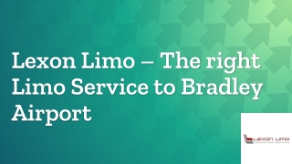 Lexon Limo – The right Limo Service to Bradley Airport