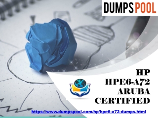 Latest HPE6-A72 Dumps PDF - 100% Verified by DumpsPool.com Experts