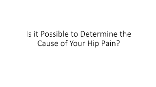 Is it Possible to Determine the Cause of your hip pain