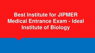 Best Institute for JIPMER Medical Entrance Exam - Ideal Institute of Biology