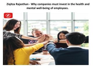 Ziqitza Rajasthan - Why companies must invest in the health and mental well-being of employees.