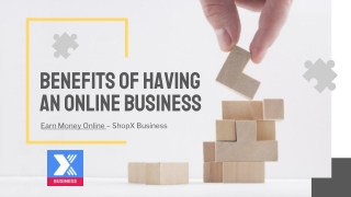 ShopX- Benefits of Having an Online Business