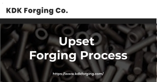 What You should know about upset forging | KDK