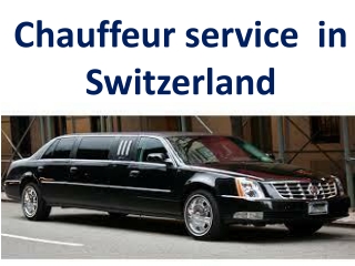 Chauffeur service  in Switzerland