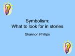 Symbolism: What to look for in stories