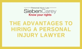 The Advantages To Hiring A Personal Injury Lawyer