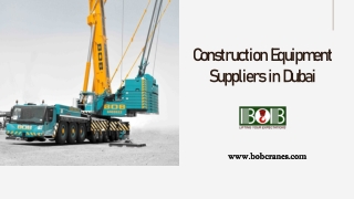 Construction Equipment Suppliers in Dubai