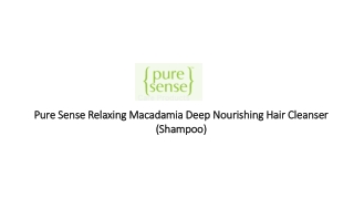 Pure Sense Relaxing Macadamia Deep Nourishing Hair Cleanser (Shampoo)
