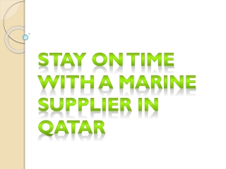Stay On Time With A Marine Supplier In Qatar