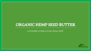 Organic hemp seed butter
