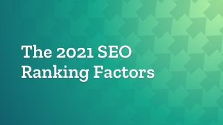 The 2021 SEO Ranking Factors