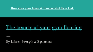 How does your home & Commercial Gym look