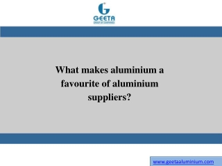 What makes aluminium a favourite of aluminium suppliers