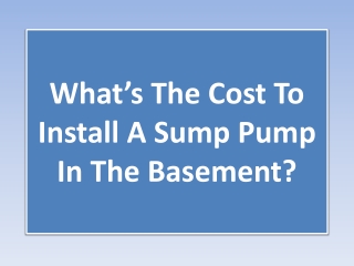 What’s The Cost To Install A Sump Pump In The Basement?