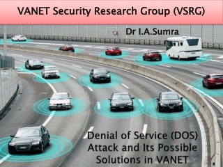 Denial of Service (DOS) Attack and Its Possible Solutions in VANET