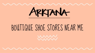 Boutique Shoe Stores Near Me
