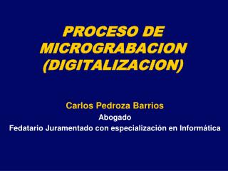 PROCESO DE MICROGRABACION (DIGITALIZACION)