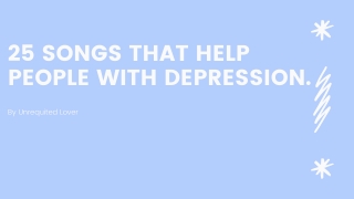 25 SONGS THAT HELP PEOPLE WITH DEPRESSION - PPT