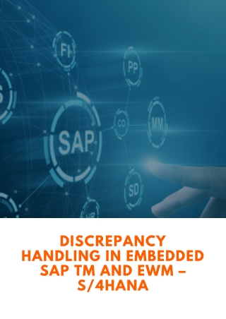 Discrepancy Handling in Embedded SAP TM and EWM – S4HANA