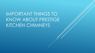 Important things to know about Prestige Kitchen Chimneys