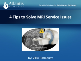 4 Tips to Solve MRI Service Issues