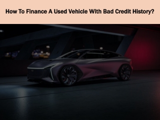 How To Finance A Used Vehicle With Bad Credit History