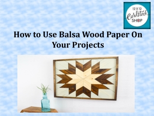 How to Use Balsa Wood Paper On Your Projects