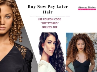 Buy Now Pay Later Hair | Dynasty Goddess