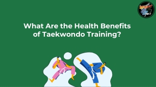 What Are the Health Benefits of Taekwondo Training?