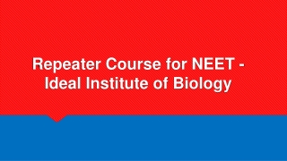 Repeater Course for NEET - Ideal Institute of Biology