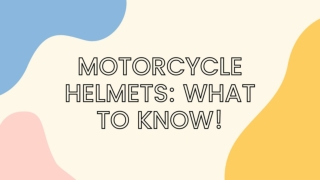 Motorcycle Helmets - What to Know