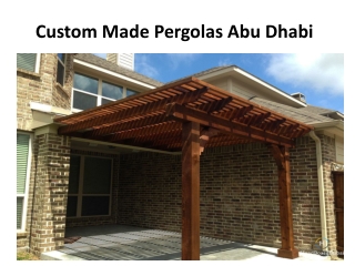 Custom Made Pergolas Abu Dhabi