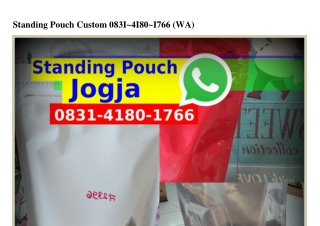 Standing Pouch Custom 083I 4I80 I766 [WhatsApp]