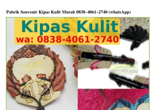 Pabrik Souvenir Kipas Kulit Murah Ô8ᣮ8·ԿÔ6I·2ᜪԿÔ[WhatsApp]