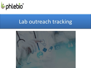 Lab outreach tracking