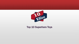 Top 10 Superhero Toys