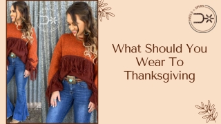 What Should You Wear to Thanksgiving