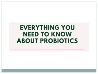 Everything You Need to Know About Probiotic