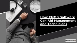 How CMMS Software Can Aid Management and Technicians