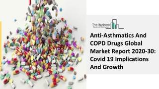 Anti-Asthmatics And COPD Drugs Market Growth, Demand Trends, Size 2030