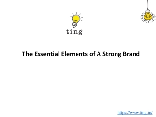 The essential elements of a strong brand