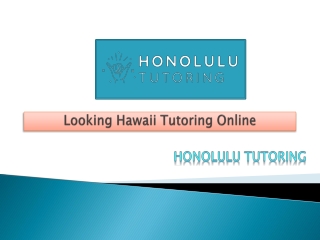Looking Hawaii Tutoring Online